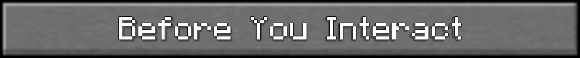 Before You Interact
